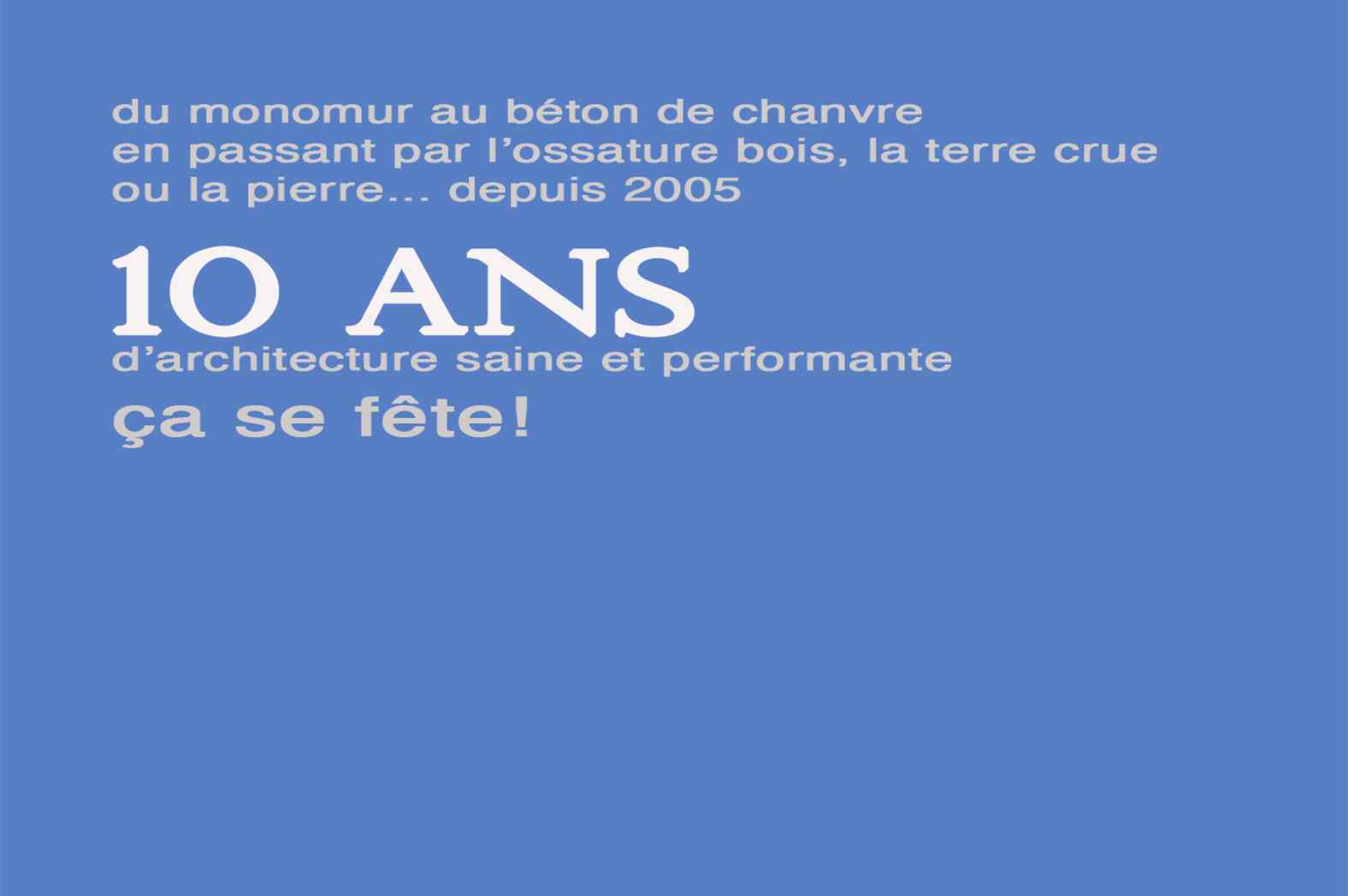 10 ans d'architecture saine et performante